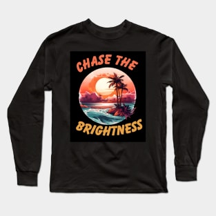 Chase the Brightness Long Sleeve T-Shirt